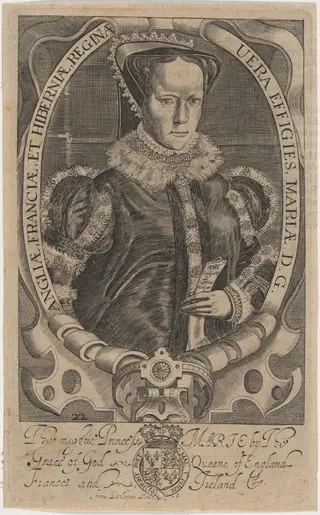 Mariae, D.G. Angliae, Franciae et Hiberniam Reginae (Mary I), by Francis Delaram, ink, 1608