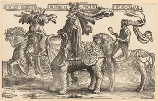 The Nine Heroes:  Hector of Troy, Alexander of Macedon, Julius Caesar, by Lucas van Leyden, 1516
