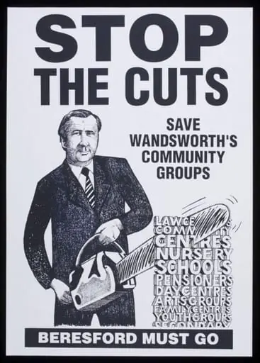 Stop the Cuts. Beresford Must Go. Save Wandsworth's Community Groups, by Brian Barnes