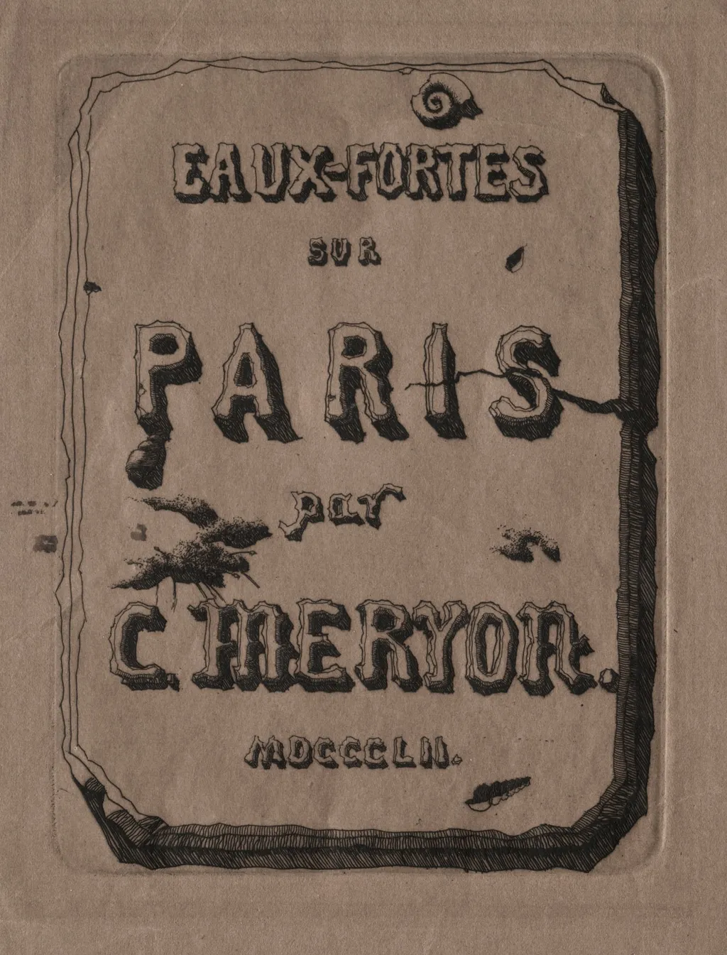 Etchings of Paris:  Title Page, by Charles Meryon, 1852