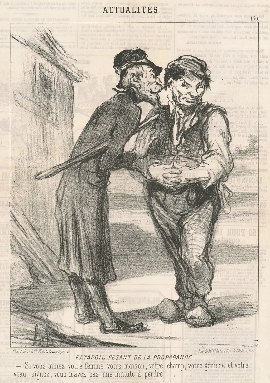 Ratapoil Fesant de la Propaganda: Si vous aimez votre femme, votre maison, votre champ, votre génisse et votre veau, signez, vous n'avez pas une minute de perdre!, by Honoré Daumier, ink, 19