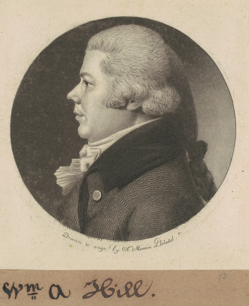 William Henry Hill, by Charles Balthazar Julien Févret de Saint-Mémin, ink, 1799