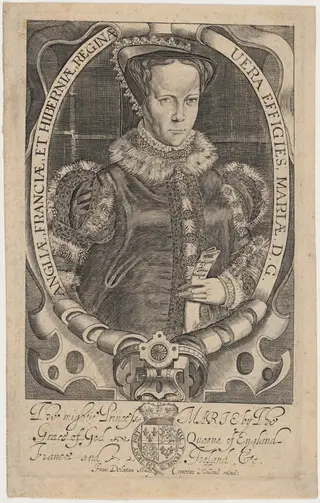 Mariae, D.G. Angliae, Franciae et Hiberniam Reginae (Mary I), by Francis Delaram, ink, 1608