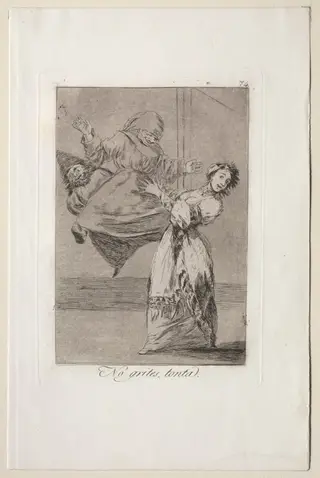 Don't Scream Stupid, Plate 74, by Francisco de Goya