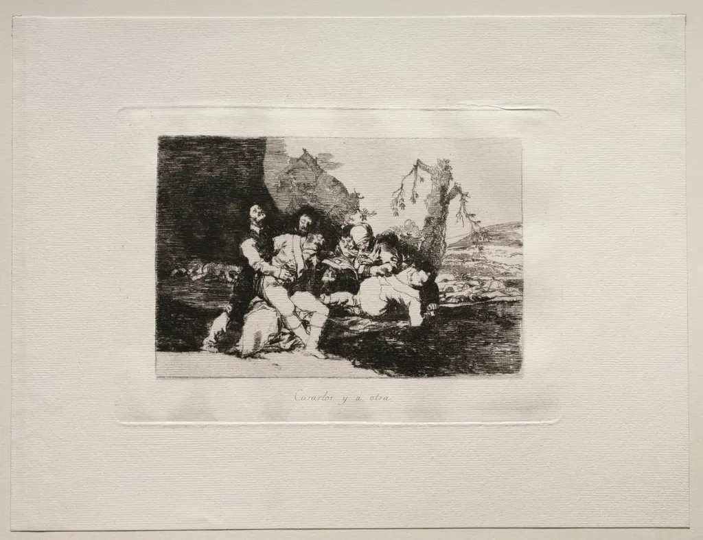 The Horrors of War: Get them Well and On to the Next, by Francisco Goya, 1815