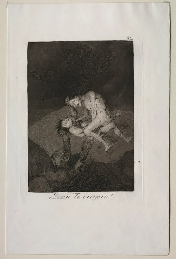 Who Would Have Thought It!, Plate 62, by Francisco Goya, 1799
