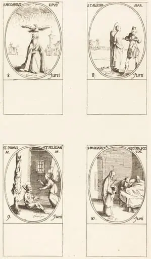 St. Medard; St. Calliopa; Sts. Primus and Felician; St. Margaret of Scotland, by Jacques Callot
