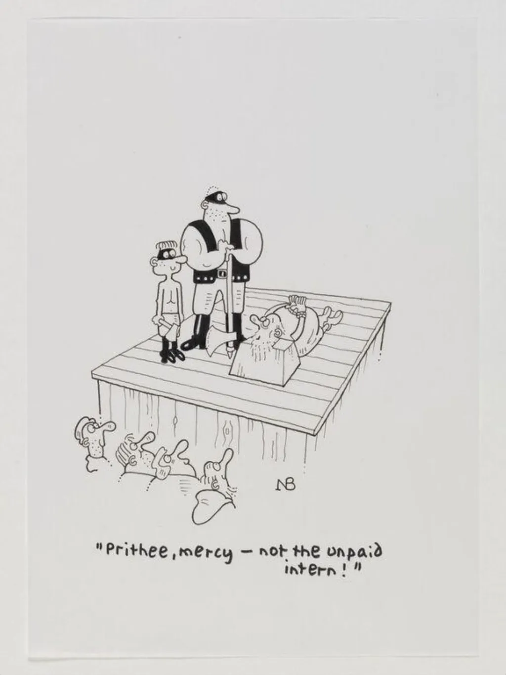 'Prithee no, not the unpaid intern!', by Neil Bennett, 2011