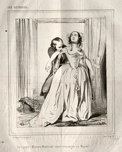 Les Actrices: Sac à papier! Monsieur Montmirail comme vous sanglez ma Majesté!, by Paul Gavarni