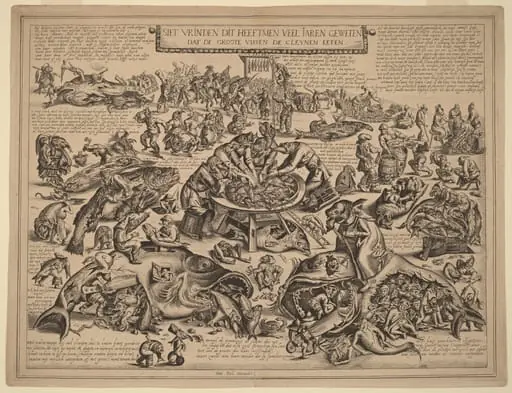 The Big Fish Eat the Little Fish, by Pieter Bruegel the Elder