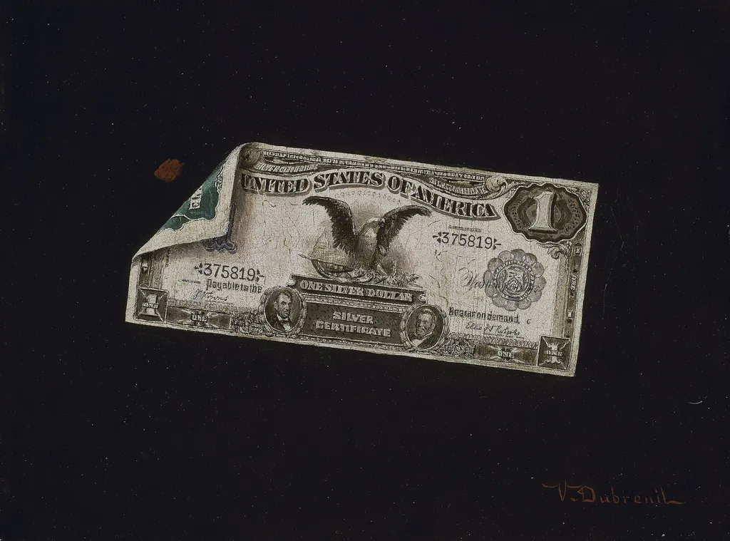 One Dollar Silver Certificate, by Victor Dubreuil, oil, 1900